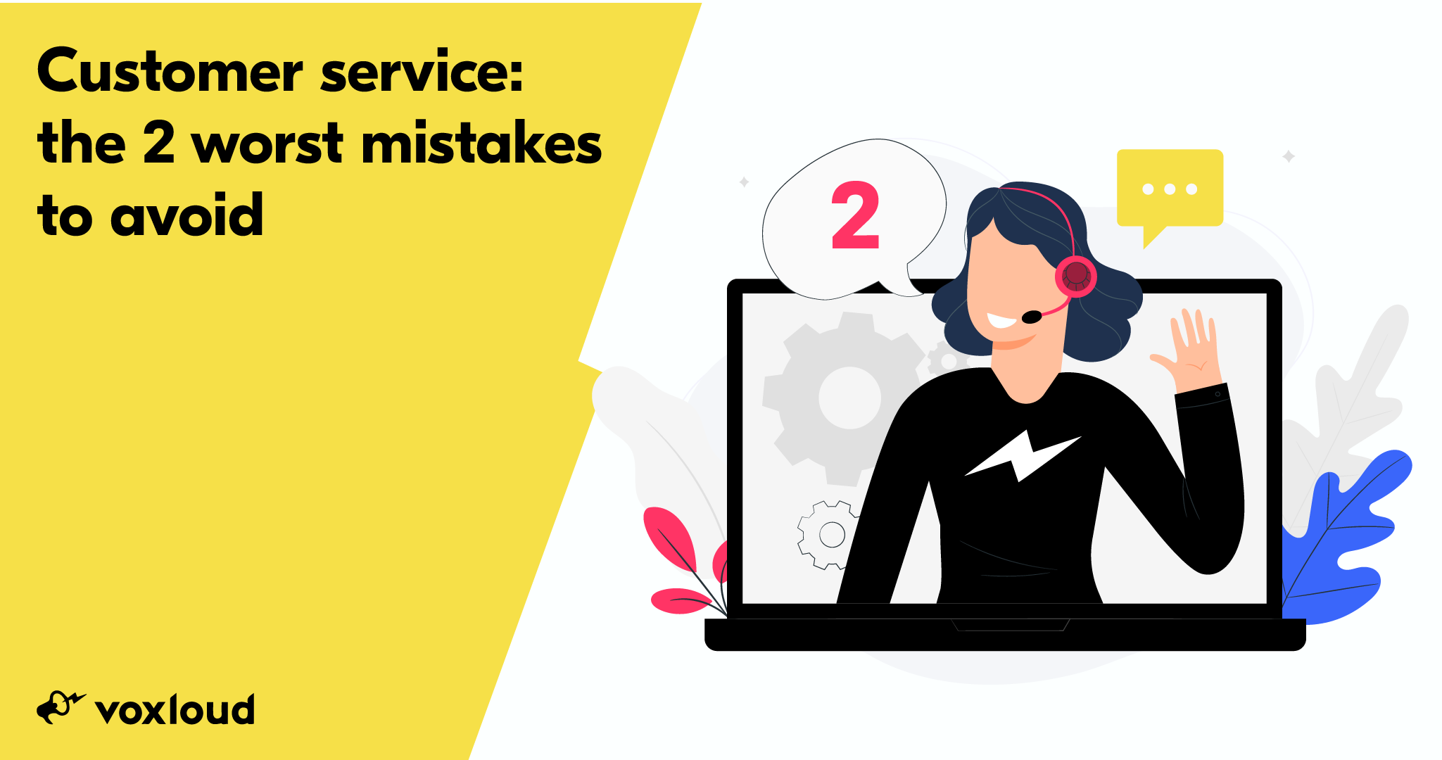 Customer Service The 2 Worst Mistakes To Avoid